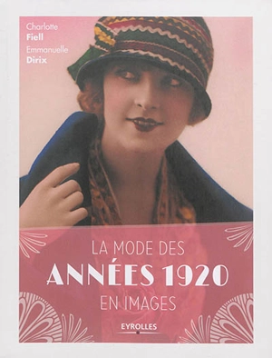 La mode des années 1920 en images - Charlotte Fiell