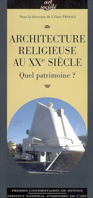 Architecture religieuse au XXe siècle : quel patrimoine ?