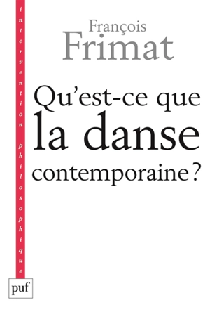 Qu'est-ce que la danse contemporaine ? - François Frimat