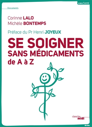 Se soigner sans médicaments de A à Z - Corinne Lalo