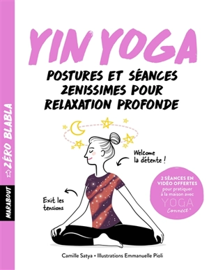 Yin yoga : postures et séances zénissimes pour relaxation profonde - Camille Satya