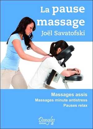 La pause massage - Joël Savatofski