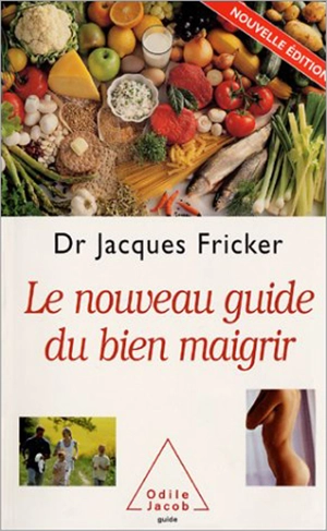 Le nouveau guide du bien maigrir - Jacques Fricker