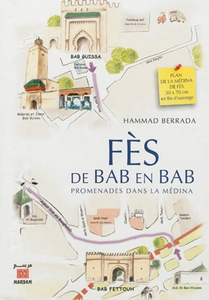 Fès, de bab en bab : promenades dans la Médina - Hammad Berrada