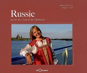 Russie : au fil de l'eau et de l'histoire - Didier Labouche