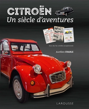 Citroën, un siècle d'aventures - Aurélien Charle