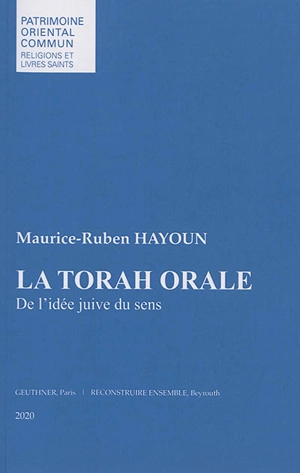 La Torah orale : de l'idée juive du sens - Maurice-Ruben Hayoun