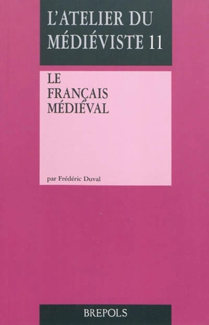 Le français médiéval - Frédéric Duval