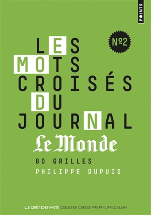 Les mots croisés du journal Le Monde : 80 grilles. Vol. 2 - Philippe Dupuis
