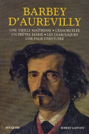 Une vieille maîtresse. L'ensorcelée. Un prêtre marié - Jules Barbey d'Aurevilly