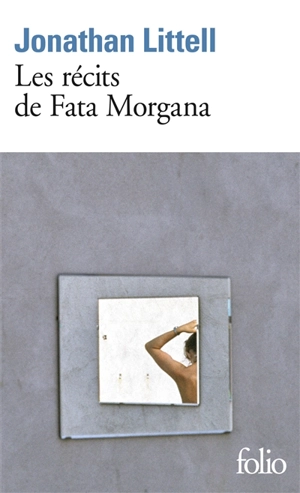 Les récits de Fata Morgana - Jonathan Littell