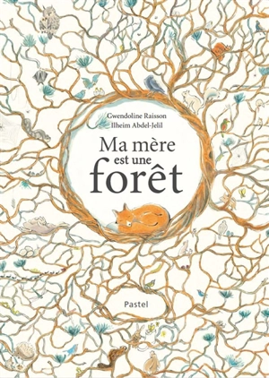 Ma mère est une forêt - Gwendoline Raisson