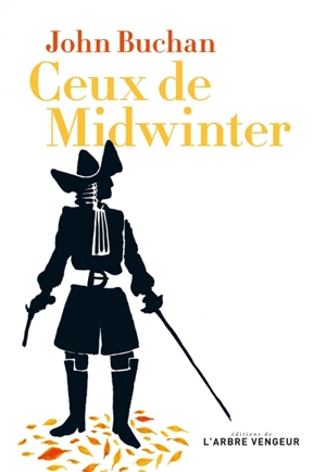 Ceux de Midwinter ou Certains voyageurs de la Vieille Angleterre - John Buchan