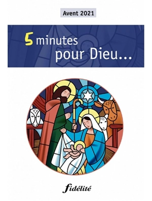 5 minutes pour Dieu... : Avent 2021 - Barbara Walter