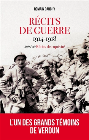 Récits de guerre : 1914-1918. Récits de captivité - Romain Darchy