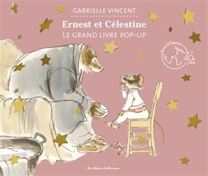 Ernest et Célestine : le grand livre pop-up - Gabrielle Vincent