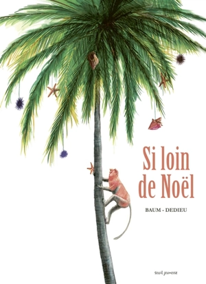 Si loin de Noël - Thierry Dedieu