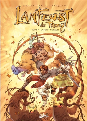 Lanfeust, les mystères de Troy. Vol. 9. La forêt noiseuse - Christophe Arleston