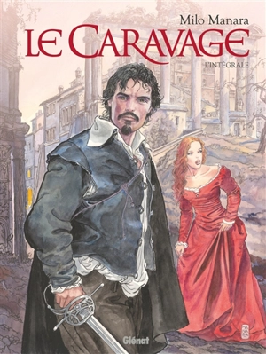 Le Caravage : intégrale - Milo Manara