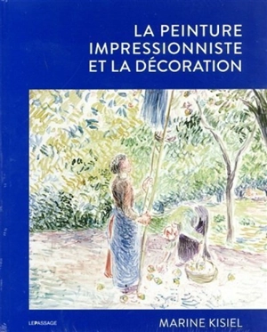 La peinture impressionniste et la décoration - Marine Kisiel