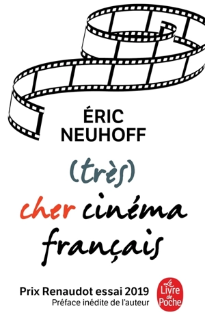 (Très) cher cinéma français - Eric Neuhoff