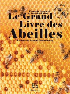 Le grand livre des abeilles - François Lassourd
