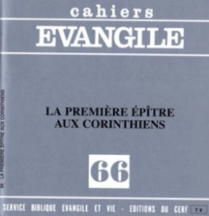 Cahiers Evangile, n° 66. La première épître aux Corinthiens - Maurice Carrez