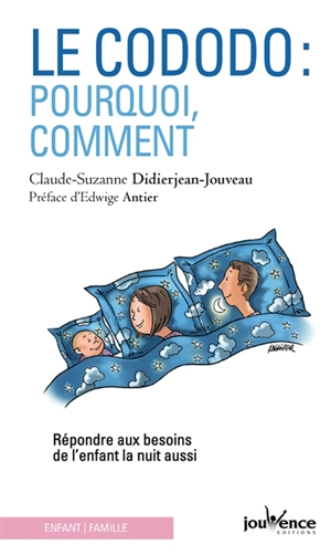 Le cododo : pourquoi, comment : répondre aux besoins de l'enfant la nuit aussi - Claude-Suzanne Didierjean-Jouveau