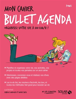 Mon cahier Bullet agenda : organisez votre vie à 100 km/h ! - Powa