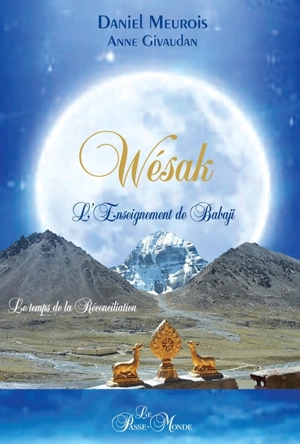 Wésak : l'enseignement de Babaji - Daniel Meurois