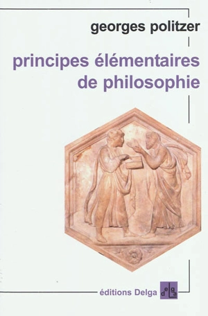 Principes élémentaires de philosophie - Georges Politzer