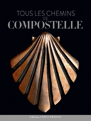 Tous les chemins de Compostelle - Patrick Huchet