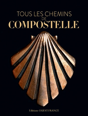 Tous les chemins de Compostelle - Patrick Huchet