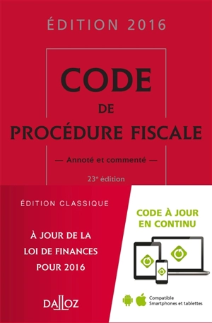 Code de procédure fiscale : annoté et commenté : édition 2016
