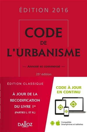 Code de l'urbanisme 2016, annoté et commenté