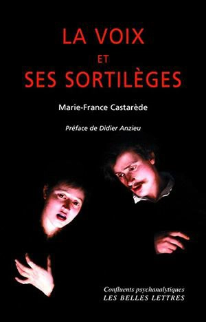 La voix et ses sortilèges - Marie-France Castarède