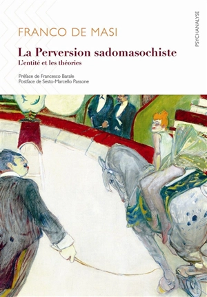 La perversion sadomasochiste : l'entité et les théories - Franco De Masi