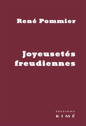 Joyeusetés freudiennes - René Pommier