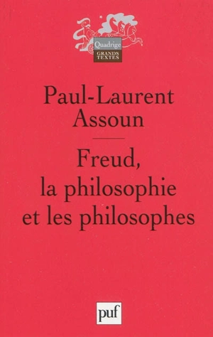 Freud, la philosophie et les philosophes - Paul-Laurent Assoun