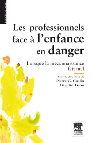 Les professionnels face à l'enfance en danger : lorsque la méconnaissance fait mal