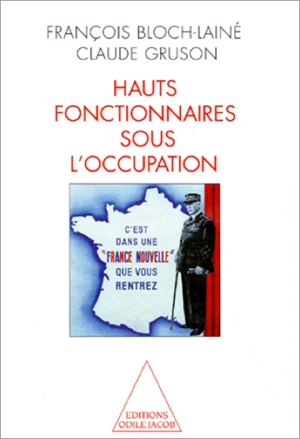Hauts fonctionnaires sous l'Occupation - François Bloch-Lainé