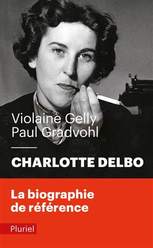 Charlotte Delbo - Violaine Gelly