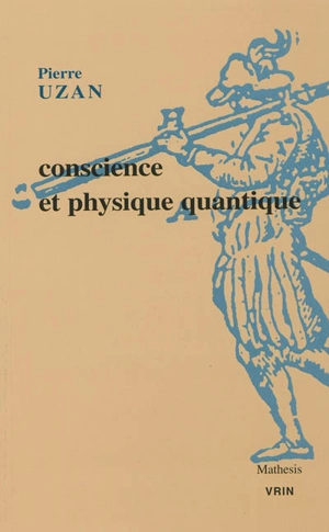 Conscience et physique quantique - Pierre Uzan