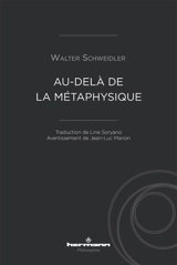 Au-delà de la métaphysique - Walter Schweidler