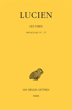 Oeuvres. Vol. 12. Opuscules 55-57 - Lucien de Samosate