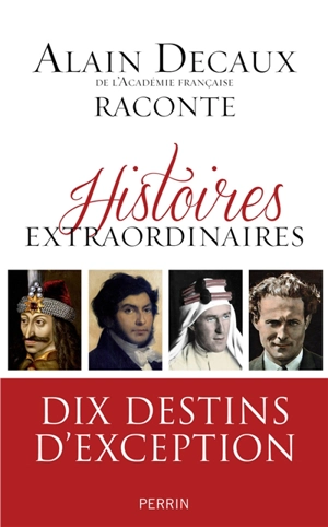 Histoires extraordinaires - Alain Decaux