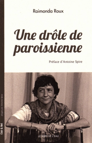 Une drôle de paroissienne - Raimonda Roux