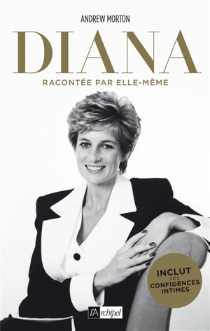 Diana : racontée par elle-même : avec la transcription intégrale de ses confidences recueillies par l'auteur - Andrew Morton