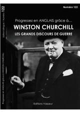 Progressez en anglais grâce à... Winston Churchill : les grands discours de guerre - Winston Churchill