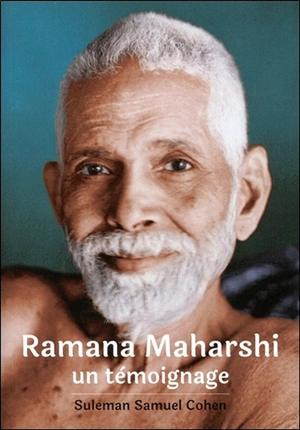 Ramana Maharshi : un témoignage - Suleman Samuel Cohen